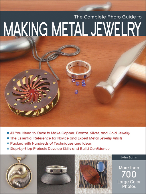 Title details for The Complete Photo Guide to Making Metal Jewelry by John Sartin - Wait list